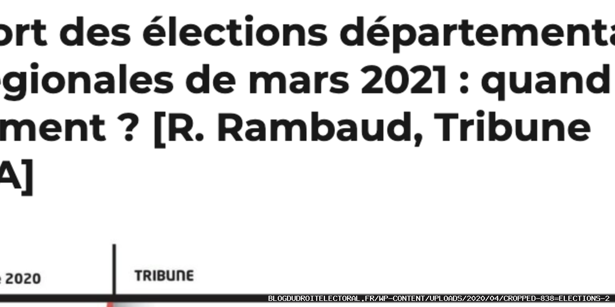 blogdudroitelectoral.fr/wp-content/uploads/2020/04/cropped-838_elections-2 - blogdudroitelectoral.fr/wp-content/uploads/2020/04/cropped-838_elections-2 Report des élections départementales et régionales de mars 2021 :